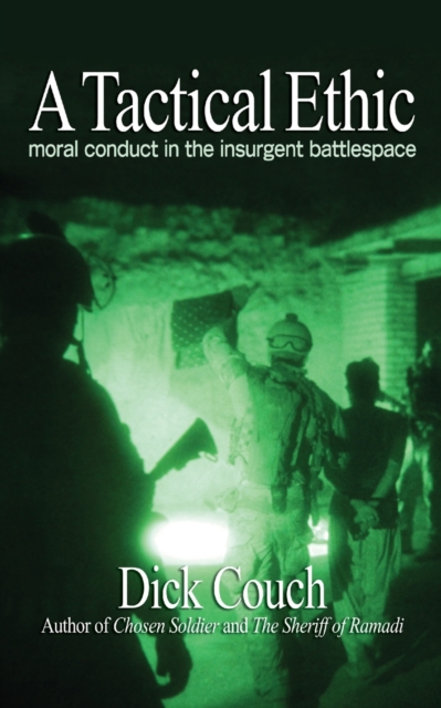 A Tactical Ethic : Moral Conduct in the Insurgent Battlespace, Paperback / softback Book