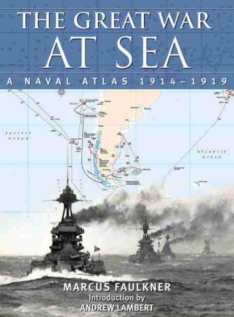 The Great War at Sea, Hardback Book