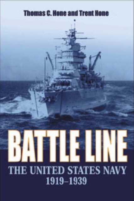 Battle Line : The United States Navy, 1919-1939, Hardback Book