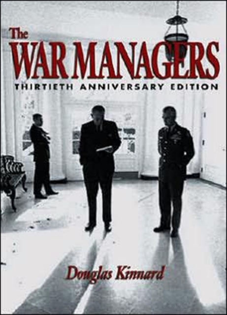 The War Managers : American Generals Reflect on Vietnam, Paperback / softback Book