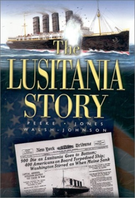 Lusitania Story, Hardback Book