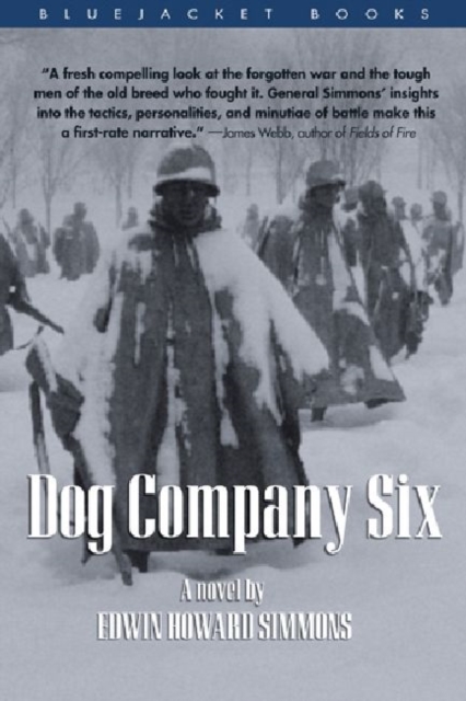 Dog Company Six (Bluejacket Books) : A Novel, Paperback / softback Book