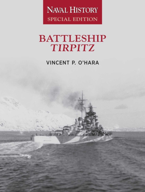 Battleship Tirpitz : Naval History Special Edition, Paperback / softback Book