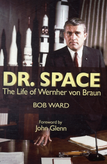 Dr. Space : The Life of Werner Von Braun, Paperback / softback Book