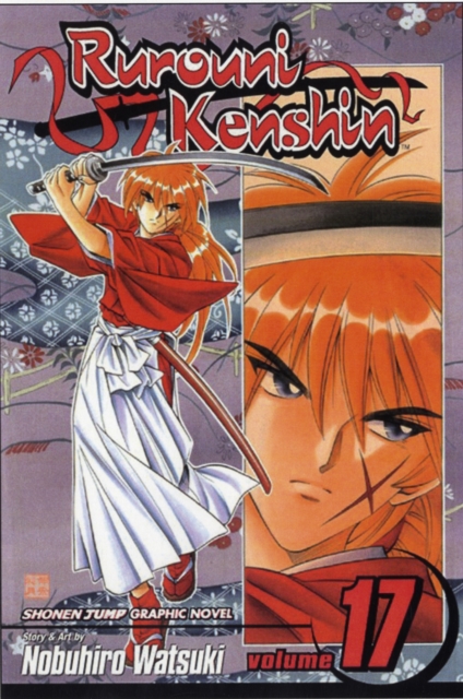 Rurouni Kenshin, Vol. 17, Paperback / softback Book