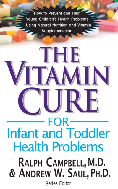 The Vitamin Cure for Infant and Toddler Health Problems, EPUB eBook