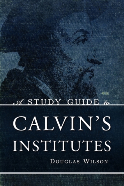 A Study Guide to Calvin's Institutes, Paperback / softback Book