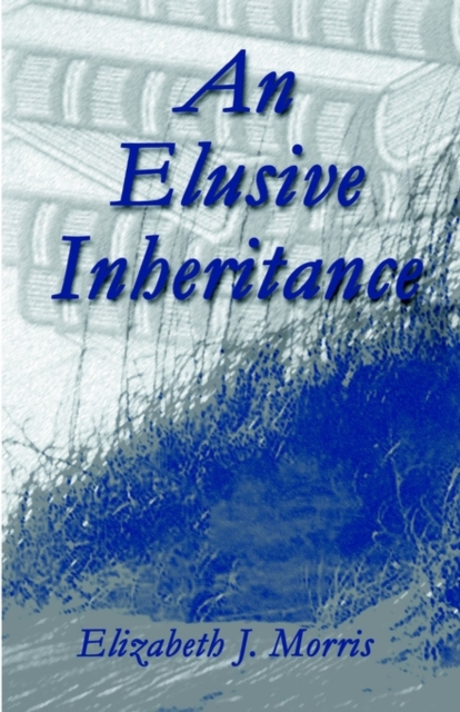 An Elusive Inheritance, Paperback / softback Book