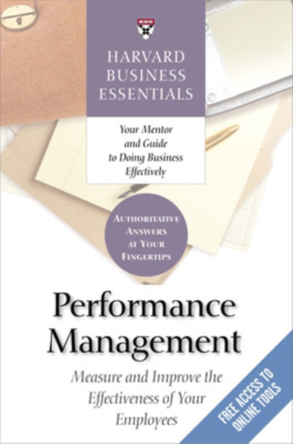 Performance Management : Measure and Improve The Effectiveness of Your Employees, Paperback / softback Book