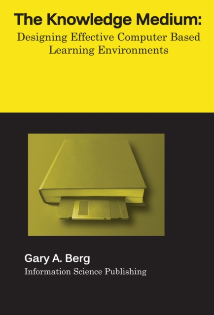 The Knowledge Medium: Designing Effective  Computer-Based Educational Learning Environments, PDF eBook