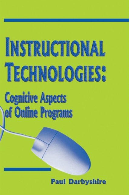 Instructional Technologies: Cognitive Aspects of Online Programs, PDF eBook