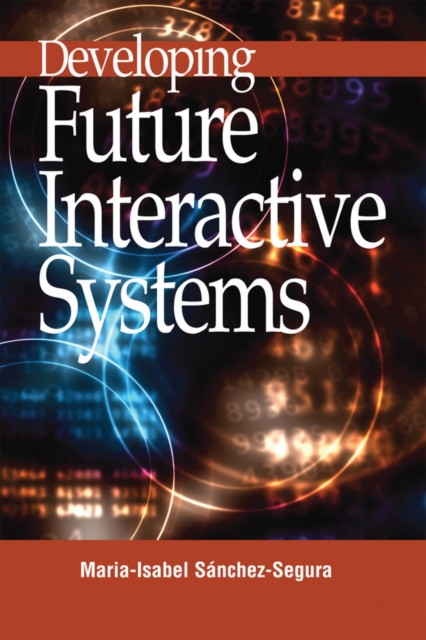 Developing Future Interactive Systems, PDF eBook