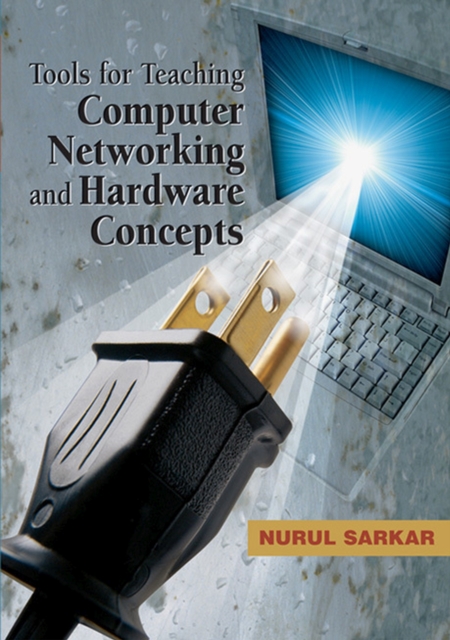 Tools for Teaching Computer Networking and Hardware Concepts, Hardback Book