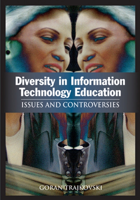 Diversity in Information Technology Education : Issues and Controversies, Hardback Book