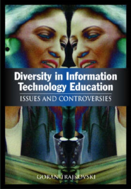 Diversity in Information Technology Education : Issues and Controversies, Hardback Book