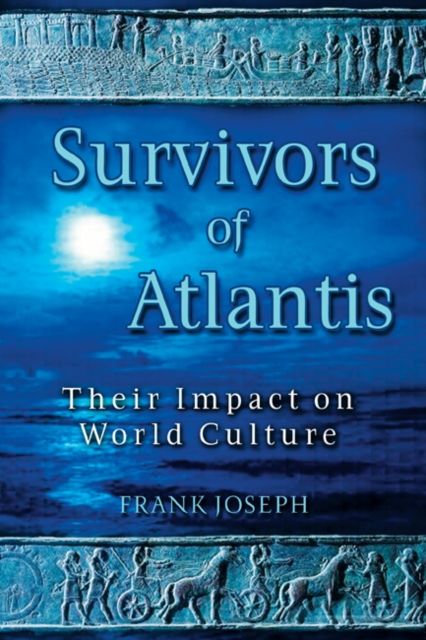 Survivors of Atlantis : Their Impact on World Culture, Paperback / softback Book
