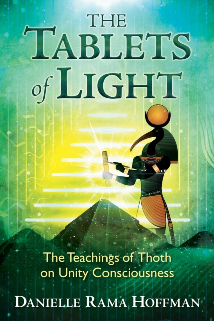 The Tablets of Light : The Teachings of Thoth on Unity Consciousness, EPUB eBook