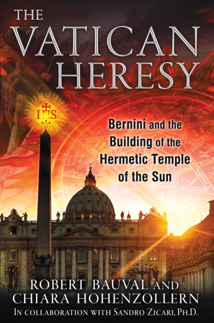 The Vatican Heresy : Bernini and the Building of the Hermetic Temple of the Sun, EPUB eBook