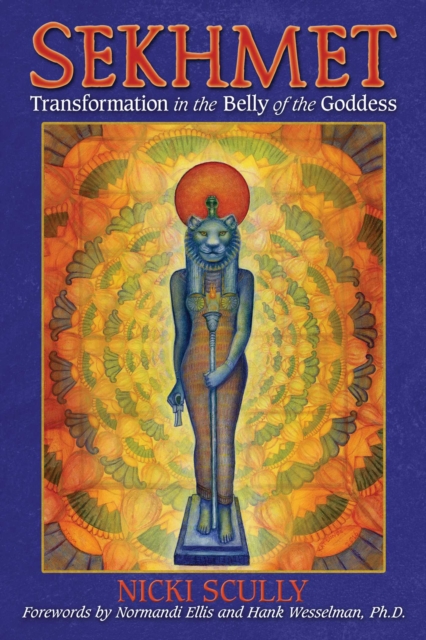 Sekhmet : Transformation in the Belly of the Goddess, EPUB eBook