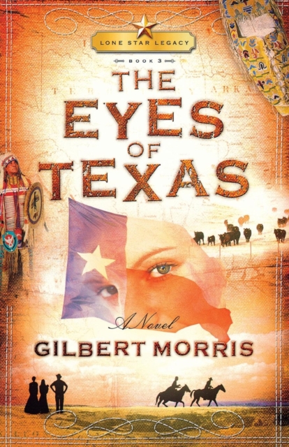 The Eyes of Texas : Lone Star Legacy, Book 3, Paperback / softback Book