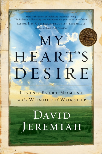 My Heart's Desire : Living Every Moment in the Wonder of Worship, Paperback / softback Book