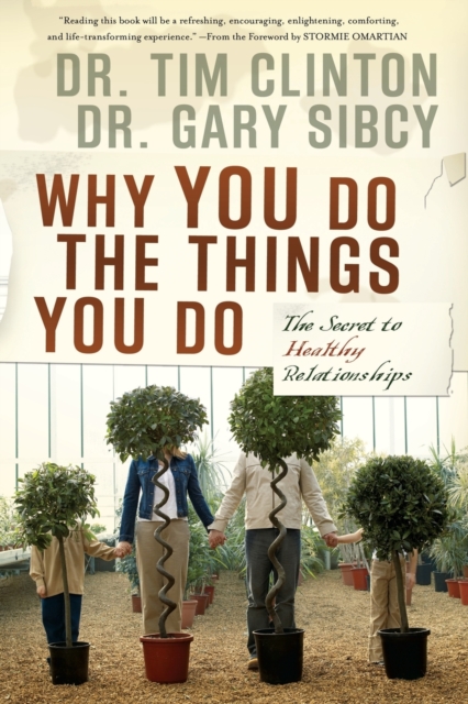 Why You Do the Things You Do : The Secret to Healthy Relationships, Paperback / softback Book