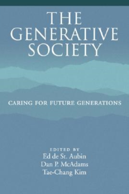 The Generative Society : Caring for Future Generations, Hardback Book
