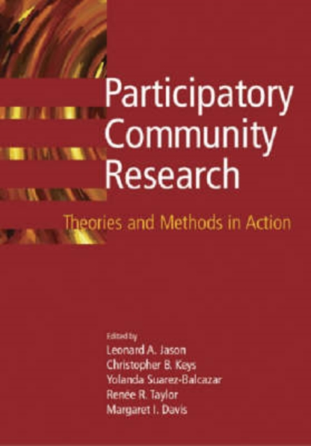 Participatory Community Research : Theories and Methods in Action, Hardback Book