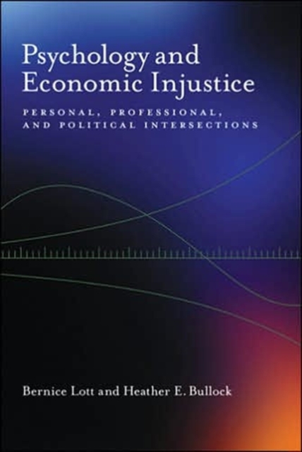 Psychology and Economic Injustice : Personal, Professional, and Political Intersections, Hardback Book