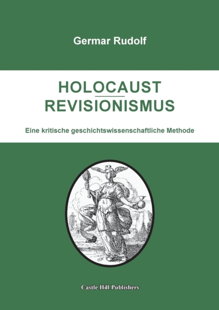Holocaust-Revisionismus : Eine Kritische Geschichtswissenschaftliche Methode, Paperback / softback Book