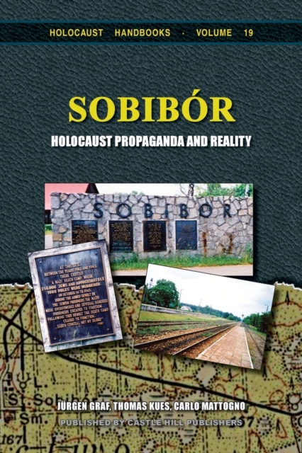 Sobibor : Holocaust Propaganda and Reality, Paperback / softback Book