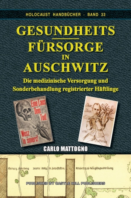 Gesundheitsfursorge in Auschwitz : Die medizinische Versorgung und Sonderbehandlung registrierter Haftlinge, Paperback / softback Book