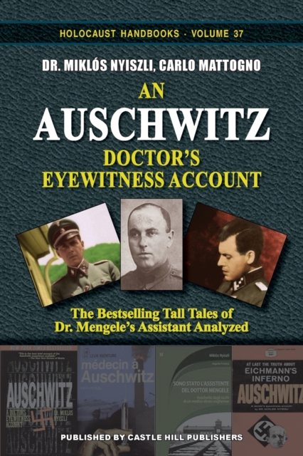 An Auschwitz Doctor's Eyewitness Account : The Tall Tales of Dr. Mengele's Assistant Analyzed, Paperback / softback Book