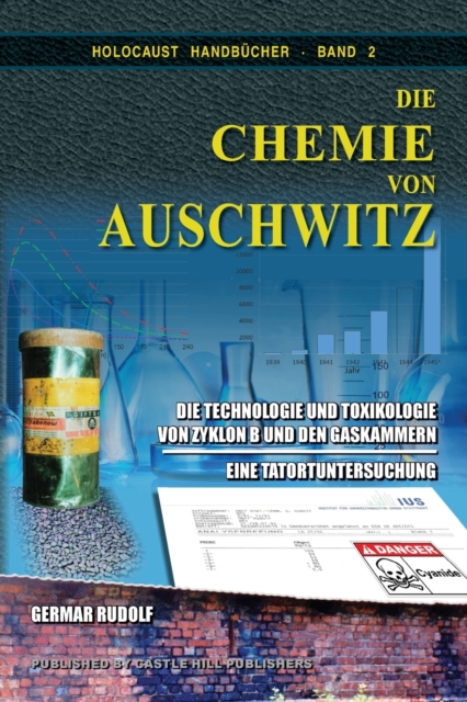 Die Chemie von Auschwitz : Die Technologie und Toxikologie von Zyklon B und den Gaskammern - Eine Tatortuntersuchung, Paperback / softback Book