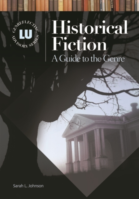 Historical Fiction : A Guide to the Genre, Hardback Book