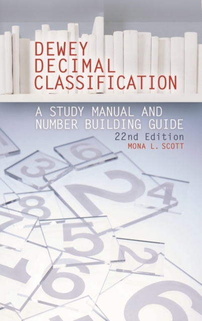 Dewey Decimal Classification : A Study Manual and Number Building Guide, Hardback Book
