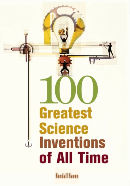 100 Greatest Science Inventions of All Time, Paperback / softback Book