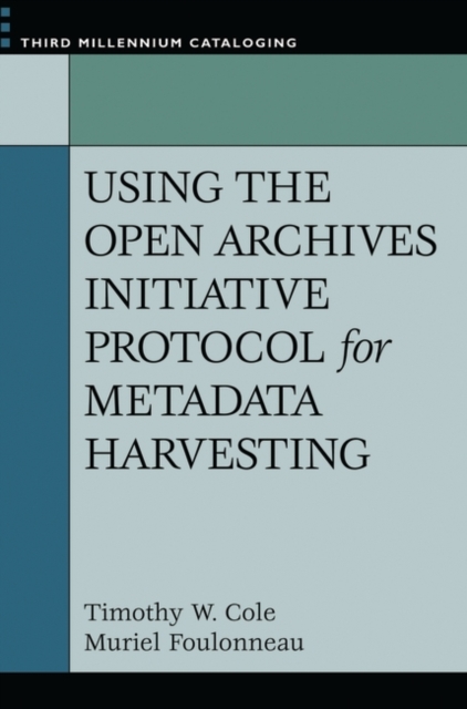 Using the Open Archives Initiative Protocol for Metadata Harvesting, Paperback / softback Book