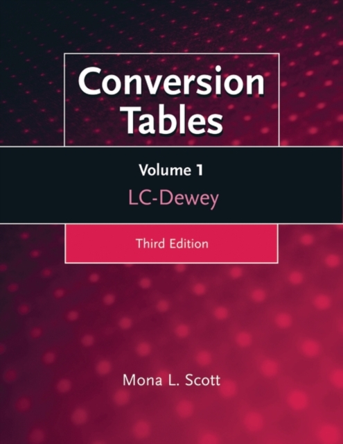 Conversion Tables : Volume One, LC-Dewey, 3rd Edition, Paperback / softback Book