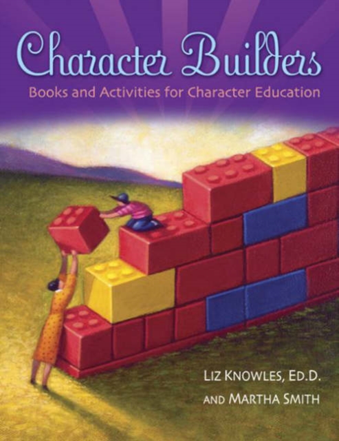 Character Builders : Books and Activities for Character Education, Paperback / softback Book