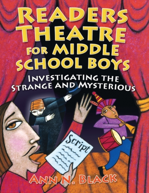 Readers Theatre for Middle School Boys : Investigating the Strange and Mysterious, Paperback / softback Book