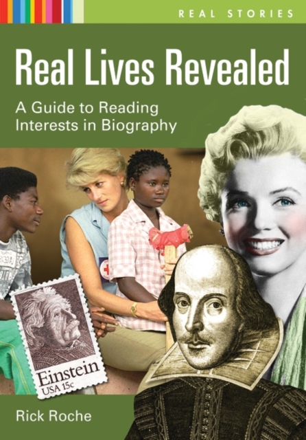 Real Lives Revealed : A Guide to Reading Interests in Biography, Hardback Book