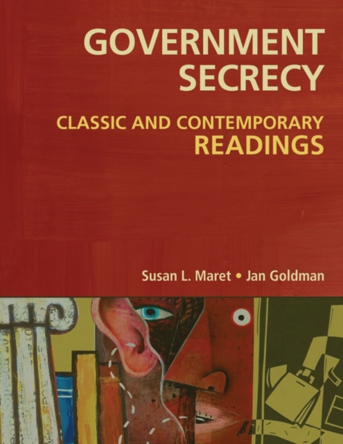 Government Secrecy : Classic and Contemporary Readings, Paperback / softback Book