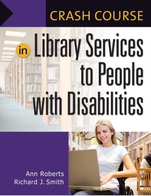 Crash Course in Library Services to People with Disabilities, Paperback / softback Book