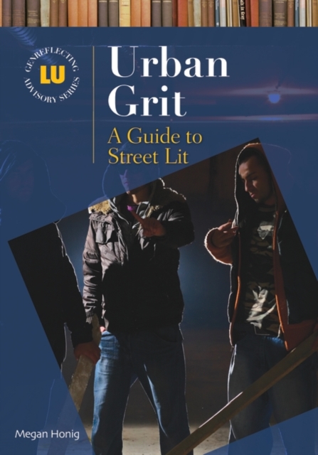 Urban Grit : A Guide to Street Lit, Hardback Book