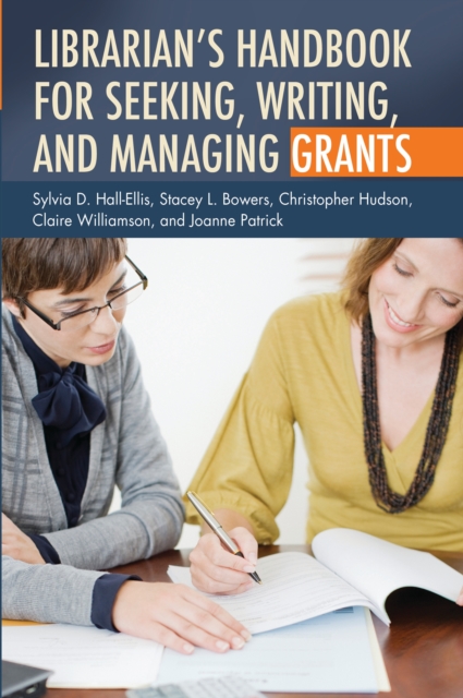 Librarian's Handbook for Seeking, Writing, and Managing Grants, PDF eBook