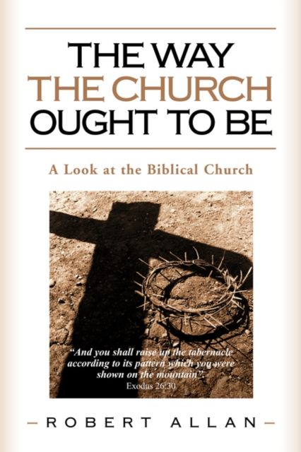 The Way The Church Ought To Be, Paperback / softback Book