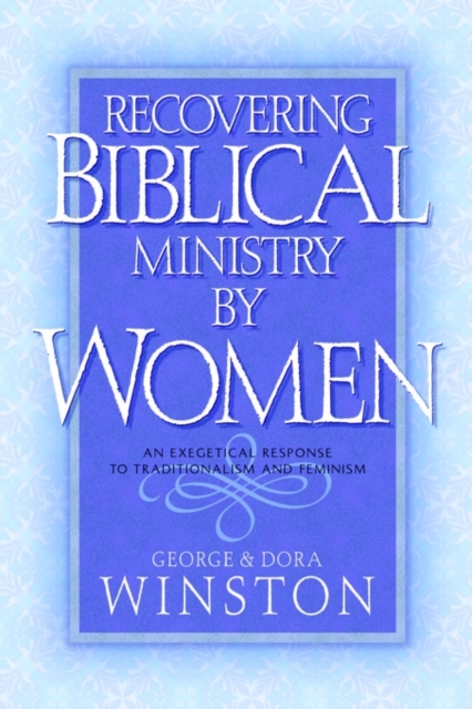 Recovering Biblical Ministry by Women, Paperback / softback Book