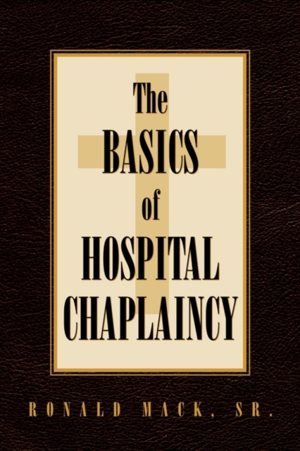 The Basics of Hospital Chaplaincy, Paperback / softback Book