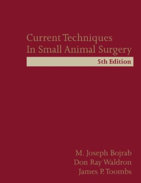 Current Techniques in Small Animal Surgery, Hardback Book